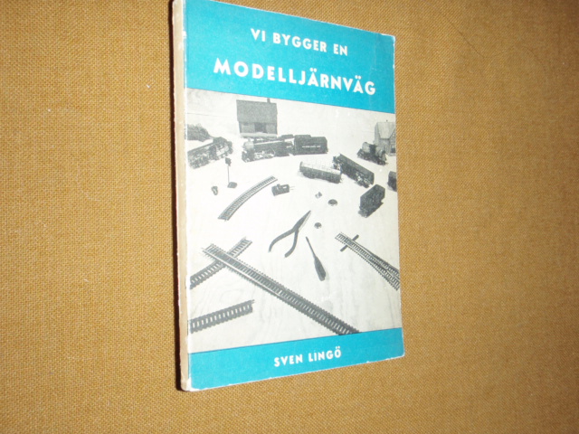 lingö sven. vi bygger en MODELLJÄRNVÄG